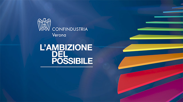Confindustria Verona 2019 – L’AMBIZIONE DEL POSSIBILE